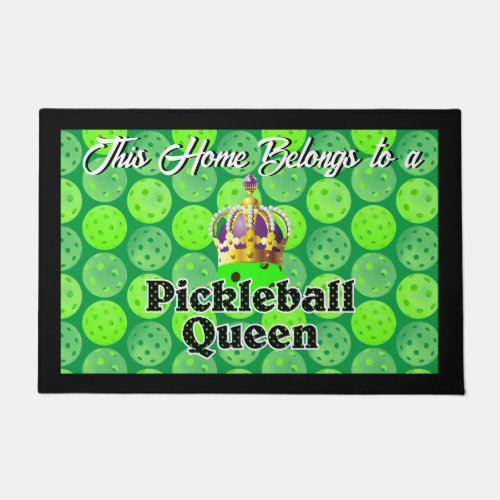 Pickleball Queen _ Green Pickleball Wearing Crown Doormat