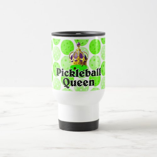 Pickleball Queen _ Green Pickleball Wearing Crown Travel Mug
