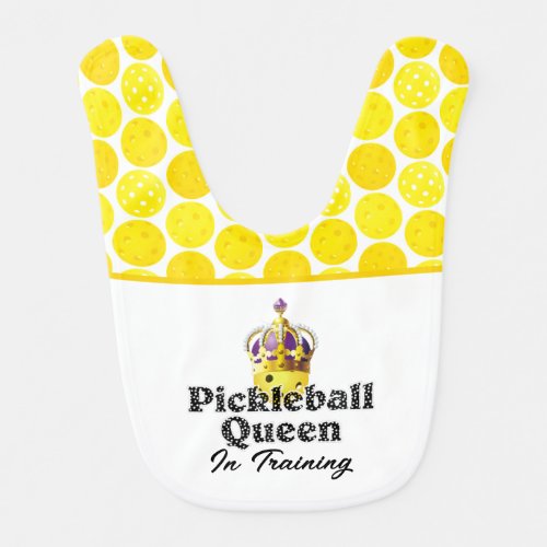 Pickleball Queen in Training Yellow Ball in Crown Baby Bib