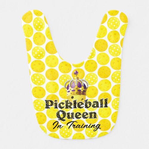 Pickleball Queen in Training Yellow Ball in Crown Baby Bib