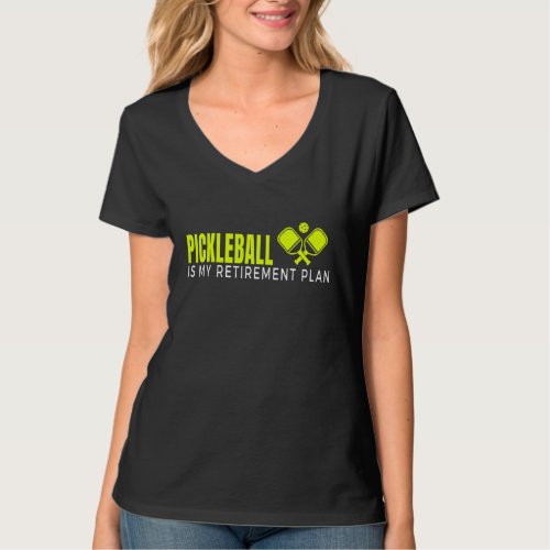 Pickleball Retirement Pickleball Paddles Picklebal T-Shirt