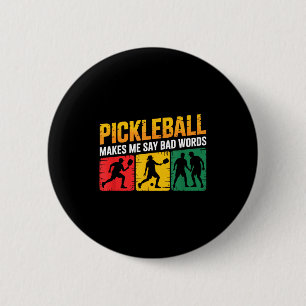 Pickleball saying funny humor for dedicated lovers button