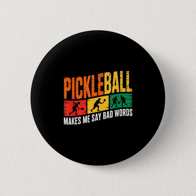 Pickleball saying funny humor for passionate button (Front)