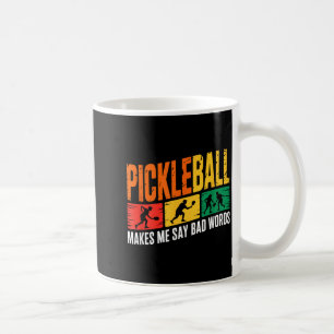 Pickleball saying funny humor for passionate coffee mug