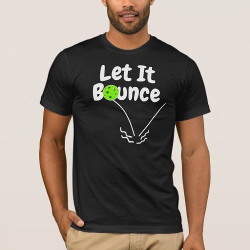 Pickleball Serve Let It Bounce Green Personalized T_Shirt