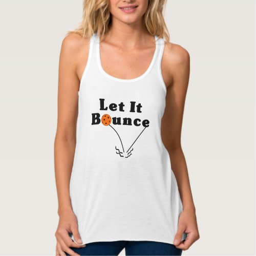 Pickleball Serve Rule _ Let It Bounce Orange Ball Tank Top