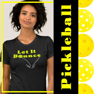 Pickleball Serve Rule - Let It Bounce, Yellow Ball T-Shirt