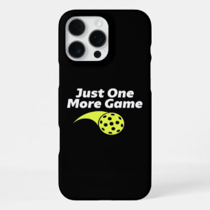 Pickleball Shirt For Men Or Women - Just One More iPhone 16 Pro Max Case