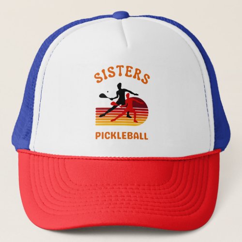 Pickleball sisters trucker hat