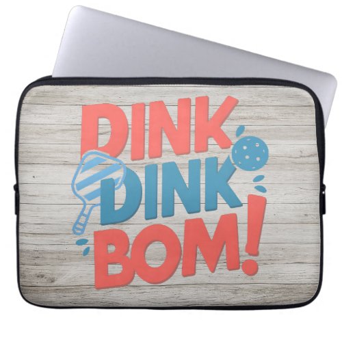 Pickleball slogan Dink Dink Boom Funny Pickleball Laptop Sleeve