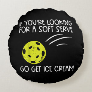 Pickleball Soft Serve Get Ice Cream Pickle Ball Me Round Pillow