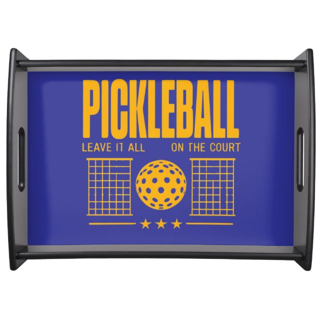 Pickleball Spirit - Leave It All On The Court Serving Tray (Front)