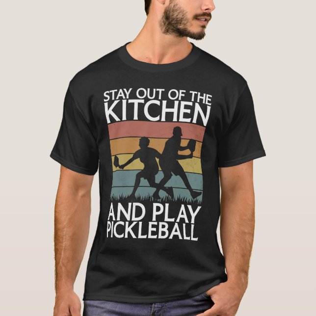 Pickleball Sport Saying Out Of Kitchen Men's Pickl T-Shirt (Front)