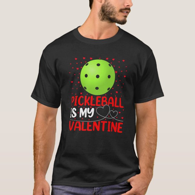 Pickleball Sports Lover Funny Pickleball Is My Val T-Shirt (Front)
