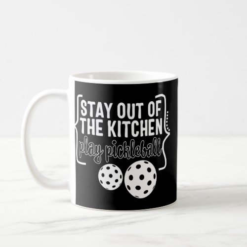 Pickleball Stay Out Of Kitchen Pickleball Dink Pad Coffee Mug