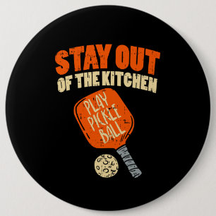 Pickleball - Stay Out Of The Kitchen Button