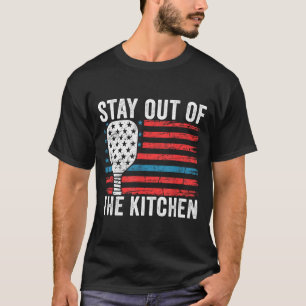 Pickleball stay out of the kitchen funny rule quot T-Shirt