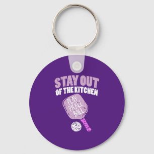 Pickleball - Stay Out Of The Kitchen Keychain