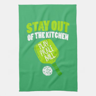 Pickleball - Stay Out Of The Kitchen Kitchen Towel