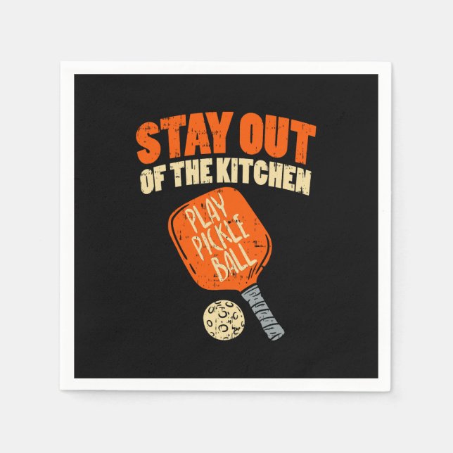 Pickleball - Stay Out Of The Kitchen Napkins (Front)