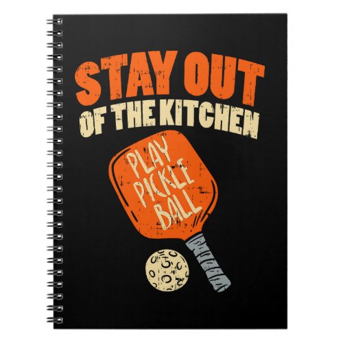 Pickleball _ Stay Out Of The Kitchen Notebook
