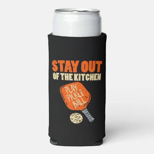 Pickleball _ Stay Out Of The Kitchen Seltzer Can Cooler