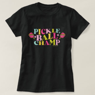 Pickleball T-Shirt for Women - Pickleball Champ