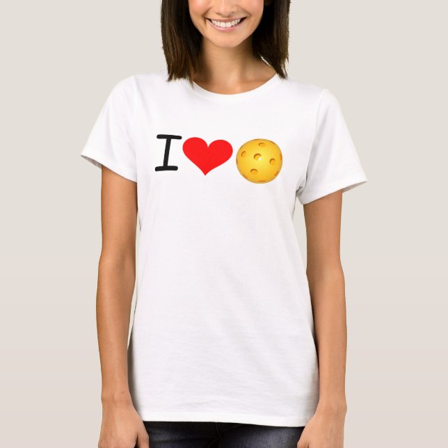 Pickleball T-shirt: I Love Pickleball T-Shirt (Front)