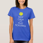 Pickleball T-shirt: Keep Calm and Play Pickleball T-Shirt Pickleball T-shirt: Keep Calm and Play Pickleball T-Shirt