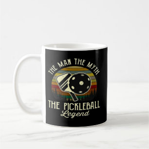 Pickleball- The Man, The Myth, The Legend  Coffee Mug