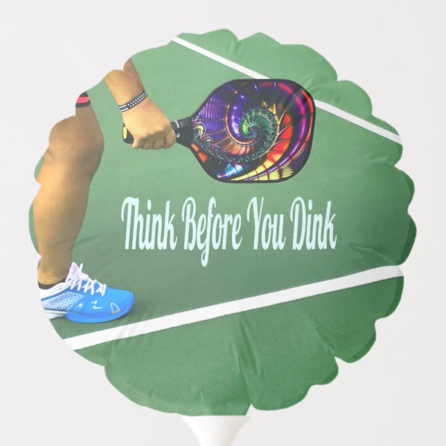 Pickleball Think Before You Dink Balloon (Back)