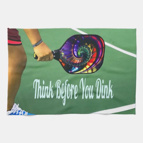 Pickleball Think Before You Dink Kitchen Towel
