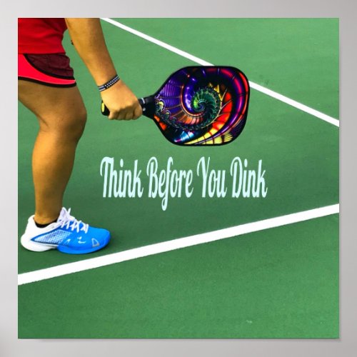 Pickleball Think Before You Dink Poster