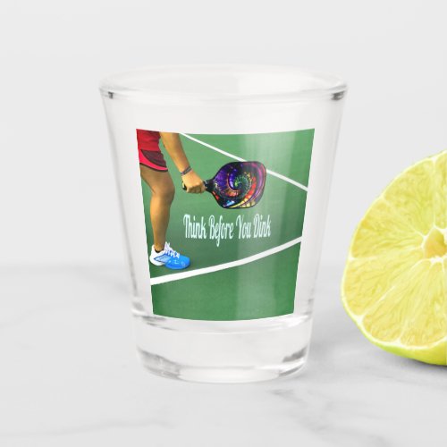 Pickleball Think Before You Dink Shot Glass