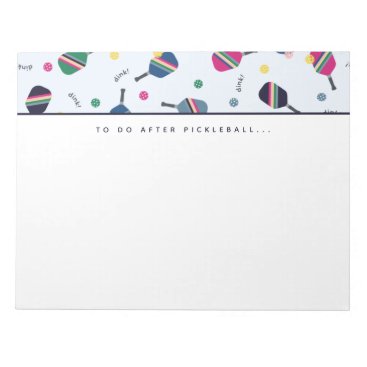 Pickleball To Do After Pickleball Dink Notepad