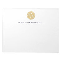 Pickleball To Do After Pickleball Player Notepad