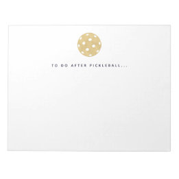 Pickleball To Do After Pickleball Player Notepad