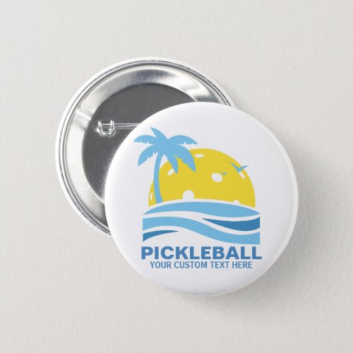 Pickleball Tropical Palm Tree Sun Your Custom Text Button