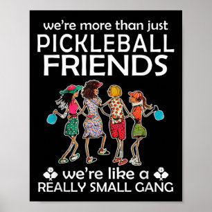 Pickleball Were More Than Just Friends Were Like A Poster