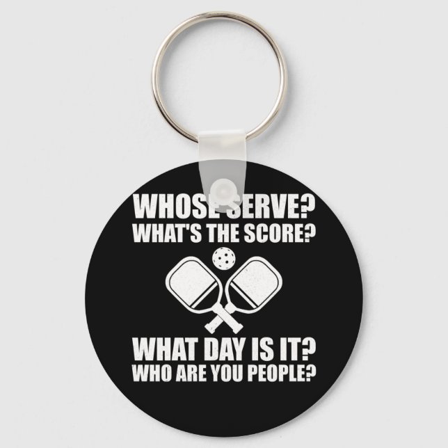 Pickleball Whose Serve Score League Pickleball Keychain (Front)