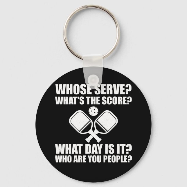 Pickleball Whose Serve Score League Pickleball Keychain (Front)