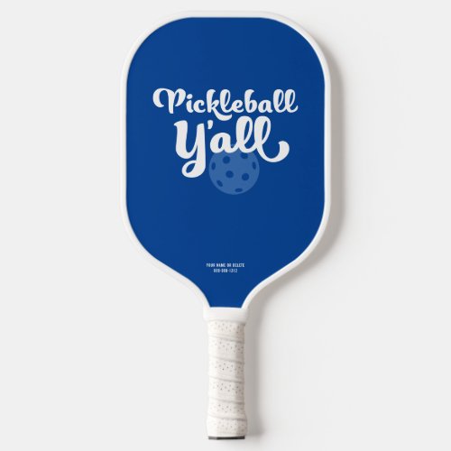 Pickleball Yall Funny Blue Optional Contact Info Pickleball Paddle