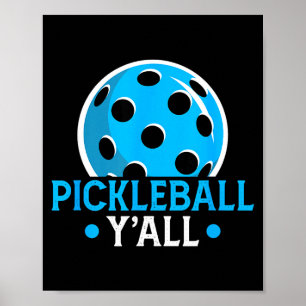 Pickleball ya'll funny pickle ball saying novelty poster