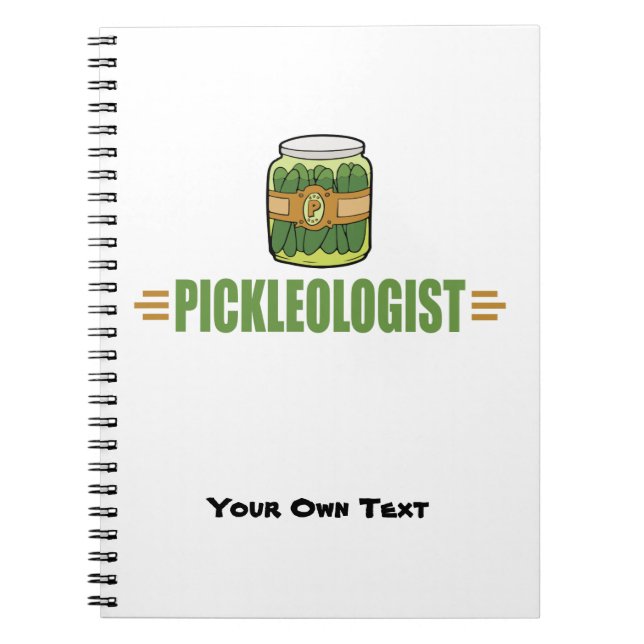 PICKLEOLOGIST Funny Pickle Lovers Notebook (Front)