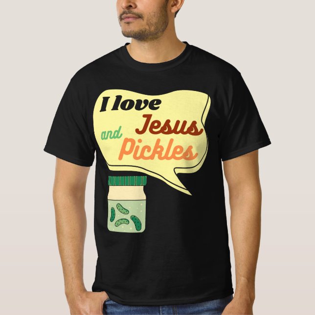 Pickles and Jesus Religious T-Shirt (Front)