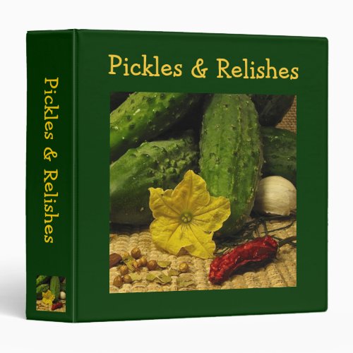 Pickles and Relishes Recipes Binder