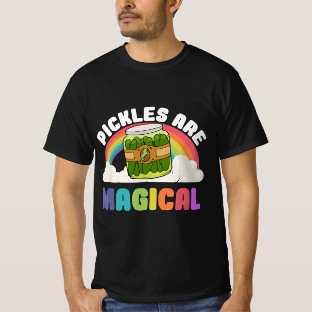 Pickles Are Magical  T-Shirt (Front)