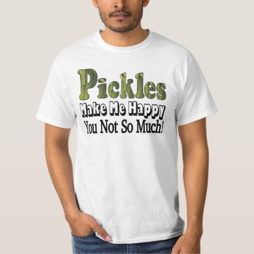 Pickles Make Me Happy T_Shirt