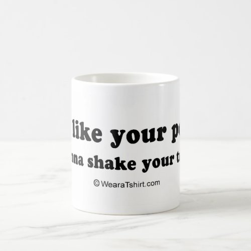 PICKUP LINES _ I wanna shake your tree Coffee Mug