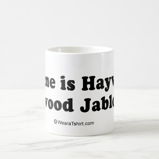 PICKUP LINES - "My name is Haywood Jablome" Coffee Mug (Center)